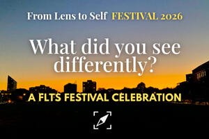 FLTS Festival 2026, photography is... What did you see differently a celebration. FLTS Festival 2026, photography is... What did you see differently festival celebration.